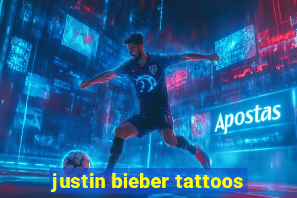 justin bieber tattoos